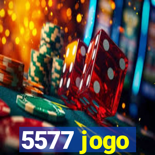 5577 jogo